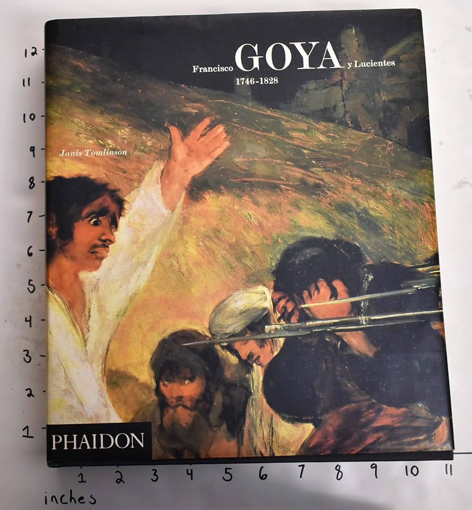 Francisco Goya y Lucientes : 1746-1828: Tomlinson, Janis