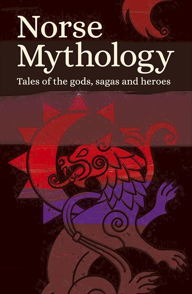 Norse Mythology: Tales of the Gods, Sagas and Heroes (Arcturus