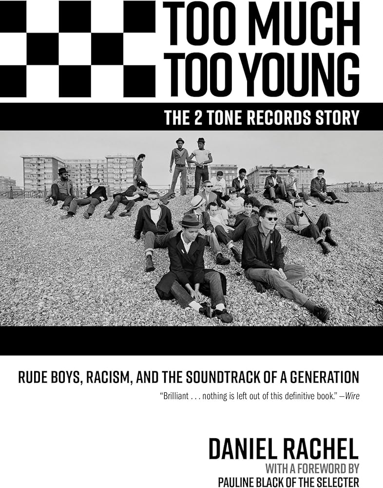 Too Much Too Young, the 2 Tone Records Story: Rude Boys, Racism