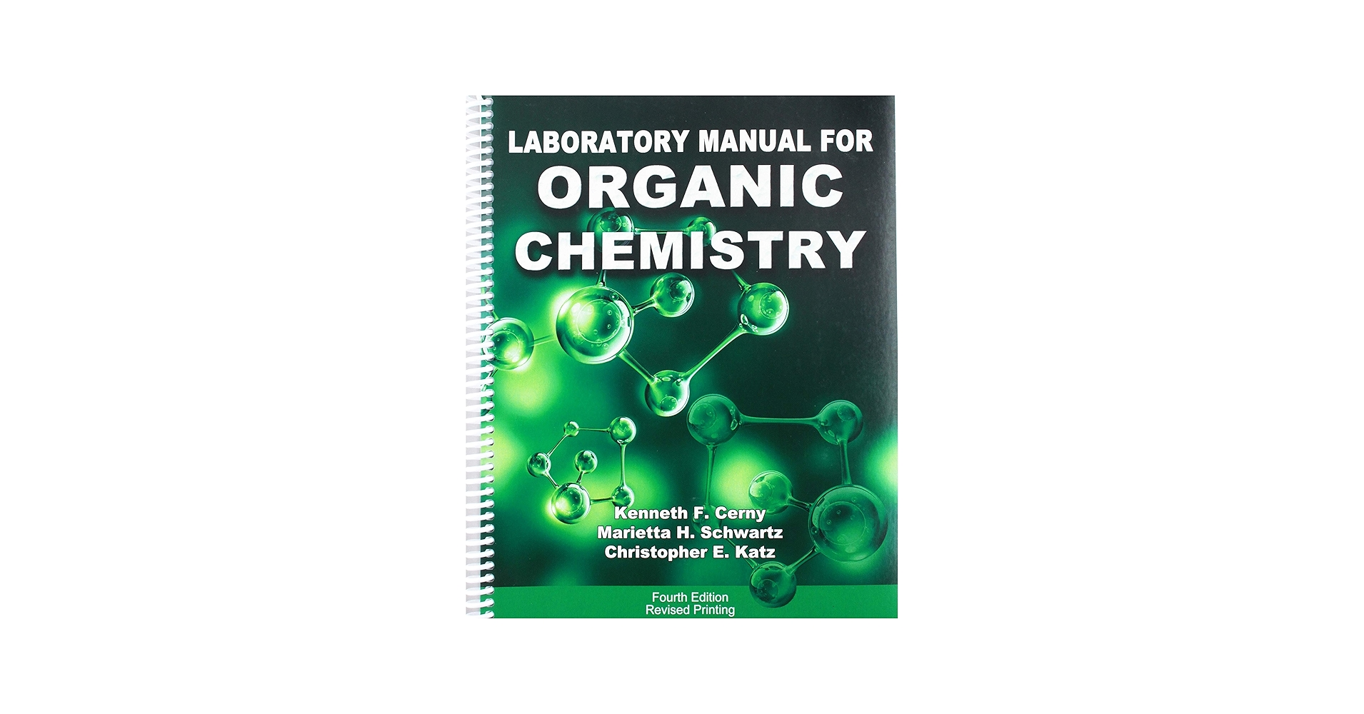 Laboratory Manual for Organic Chemistry: Kenneth F Cerny, Marietta