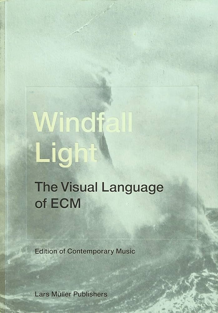 Windfall Light: The Visual Language of ECM: Müller, Lars