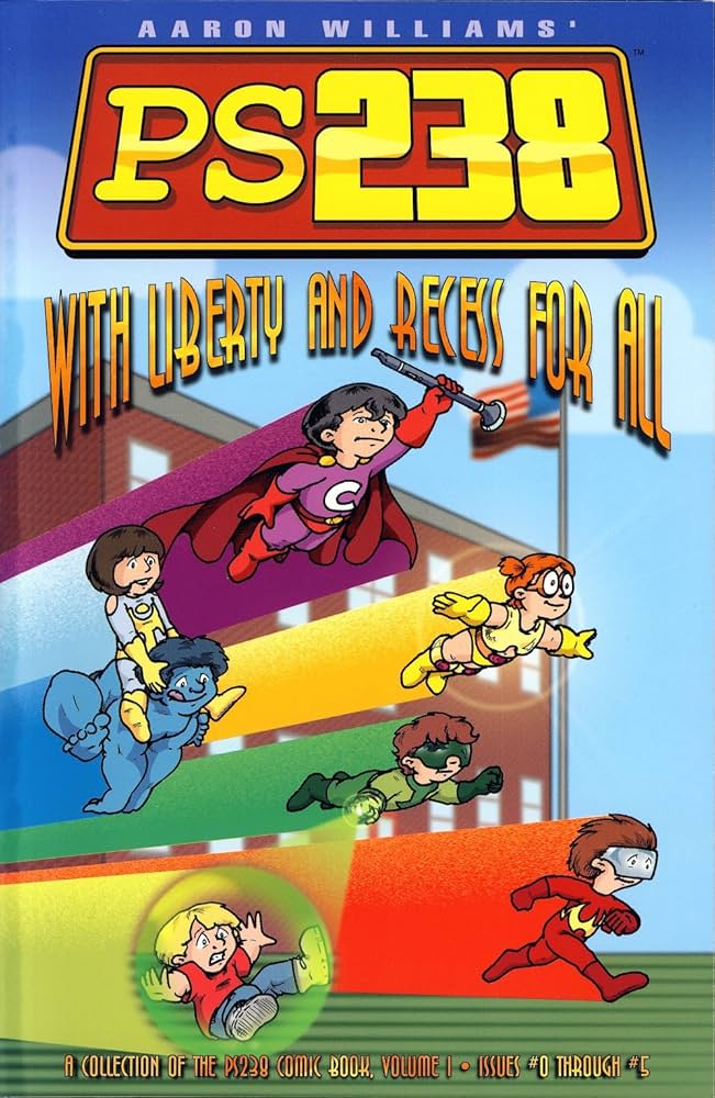 PS238, Vol. 1: With Liberty and Recess for All: Aaron Williams