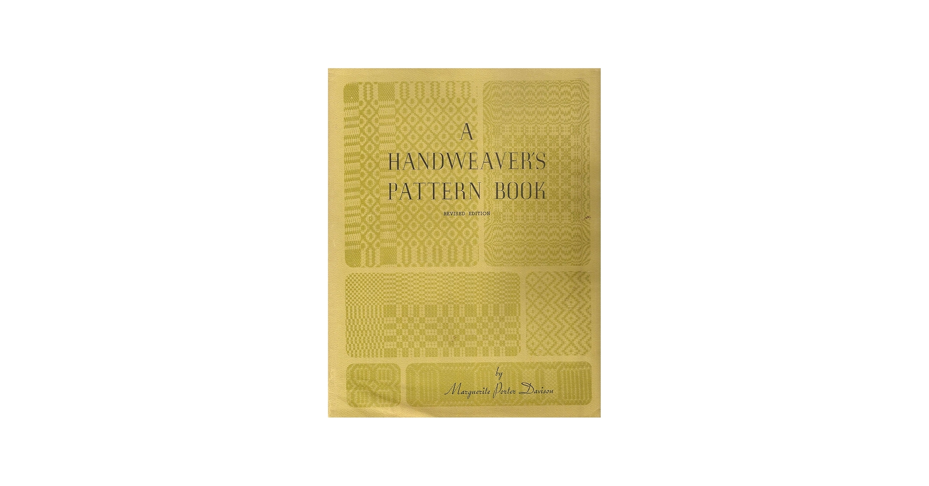 Handweaver's Pattern Book, Revised Edition: Marguerite Porter