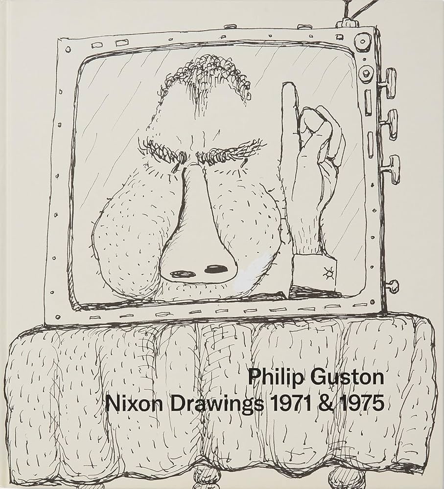 Philip Guston: Nixon Drawings: 1971 & 1975: Mayer, Musa, Guston