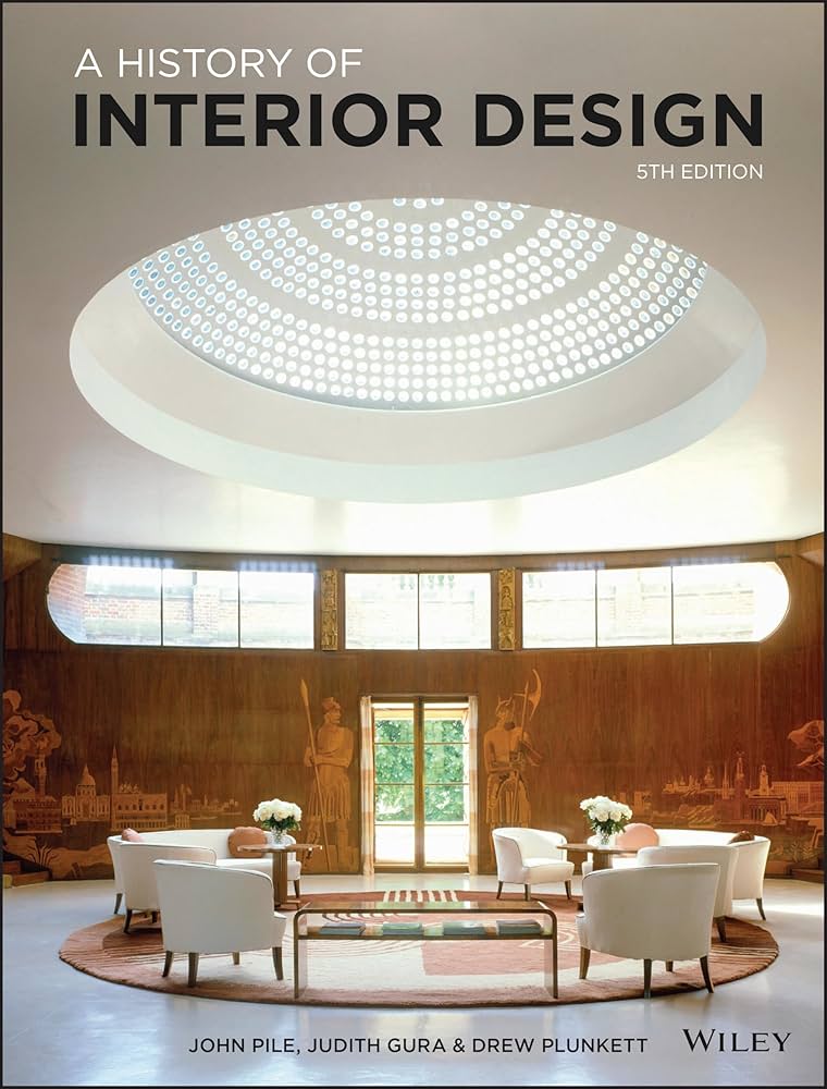 A History of Interior Design: Pile, John, Gura, Judith, Plunkett