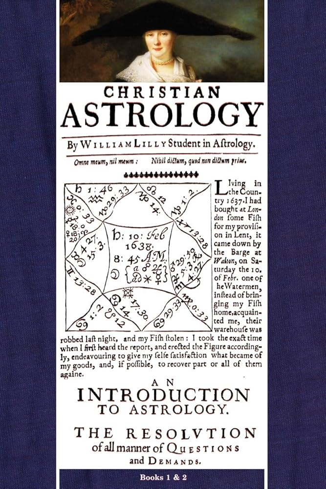 Christian Astrology, Books 1 & 2: Lilly, William, Roell, David R