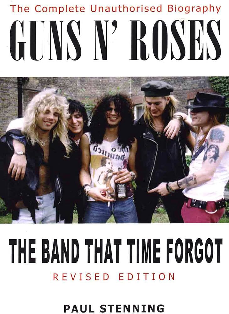 Guns N' Roses: The Band That Time Forgot: The Complete