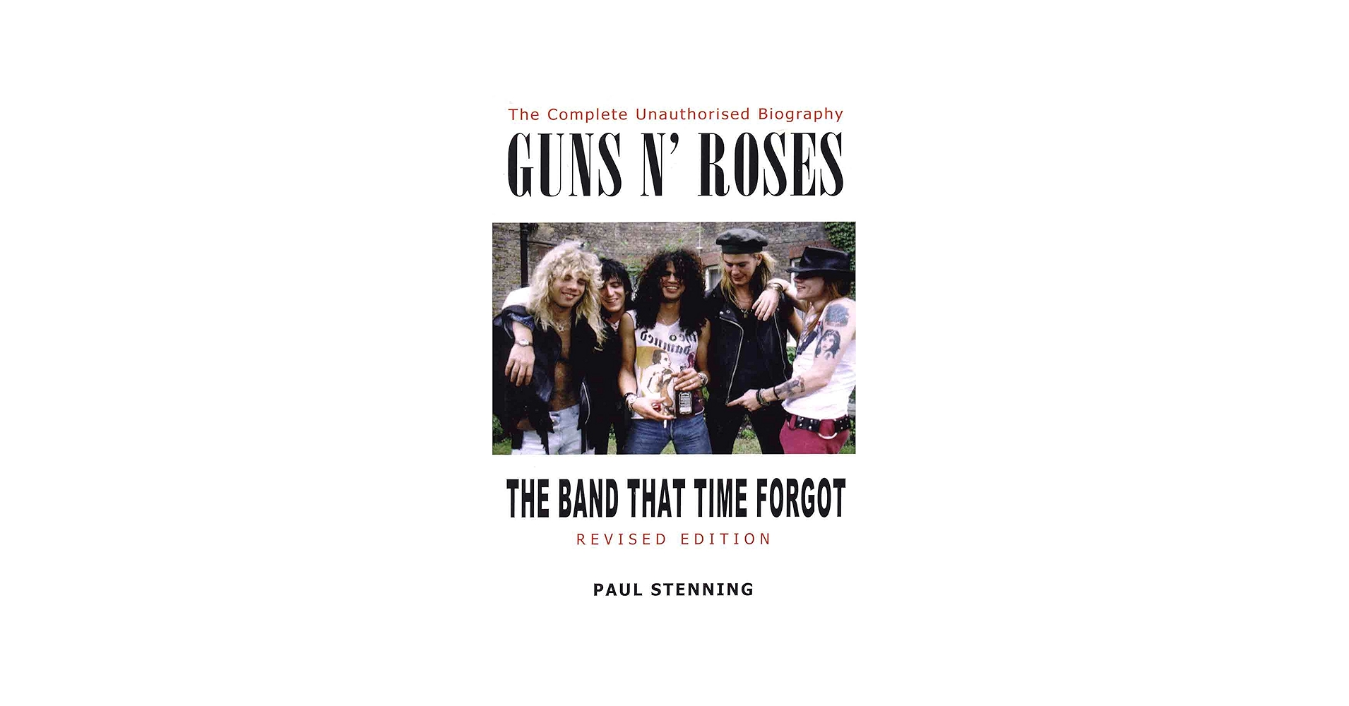 Guns N' Roses: The Band That Time Forgot: The Complete