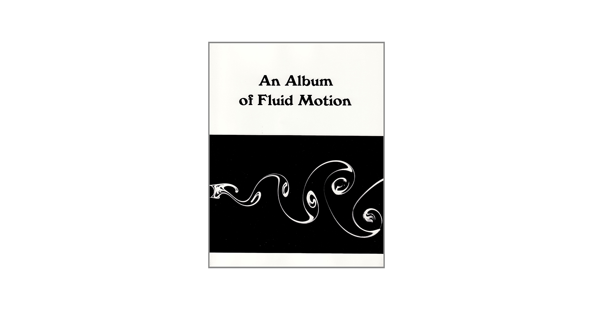An Album of Fluid Motion: Van Dyke, Milton: 9780915760022: Amazon