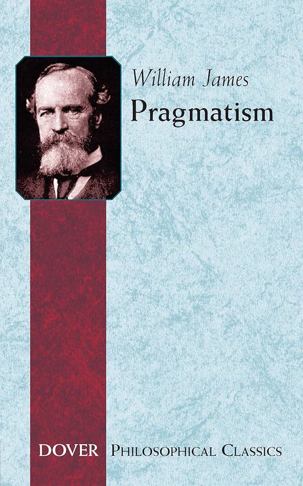 Pragmatism (Philosophical Classics): William James: 9780486282701