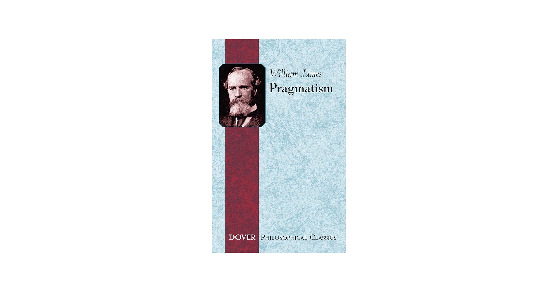 Pragmatism (Philosophical Classics): William James: 9780486282701