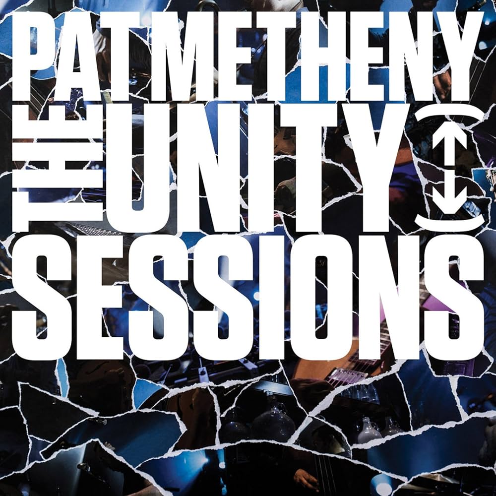Pat Metheny - The Unity Sessions - Amazon.com Music