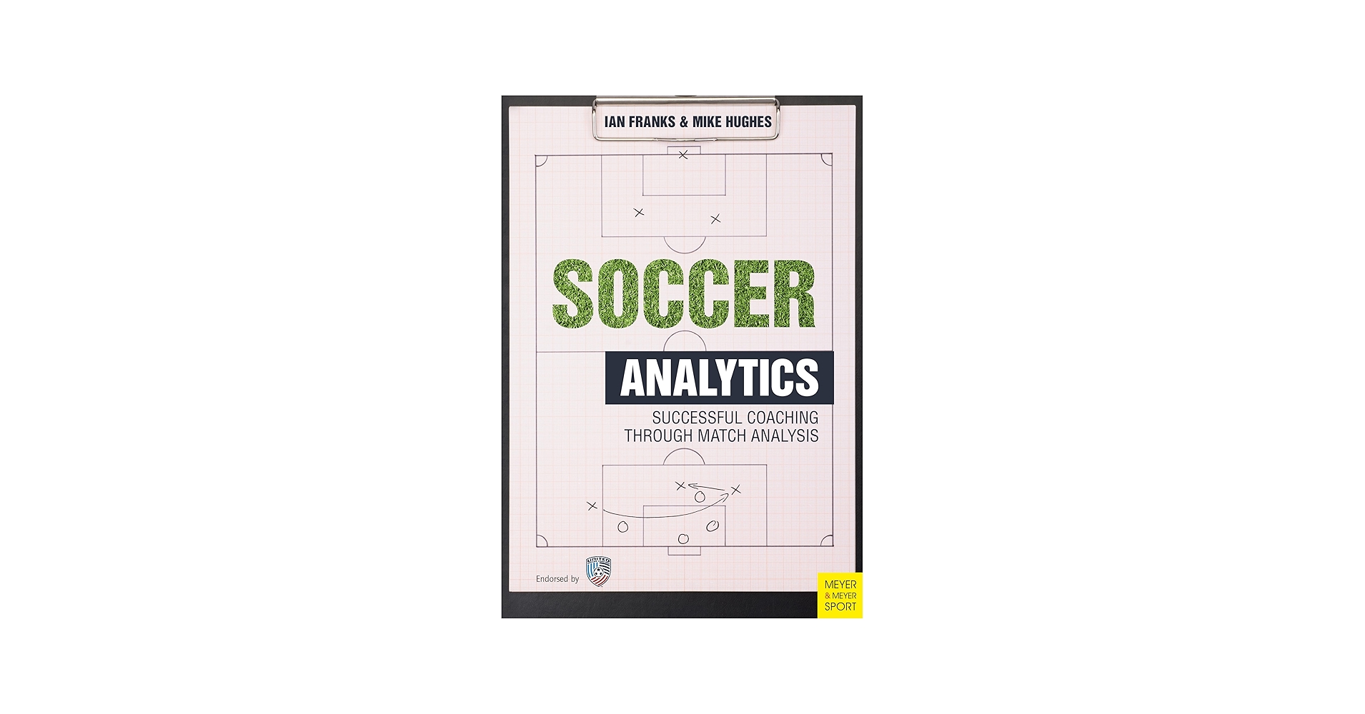 Soccer Analytics: Successful Coaching Through Match Analysis
