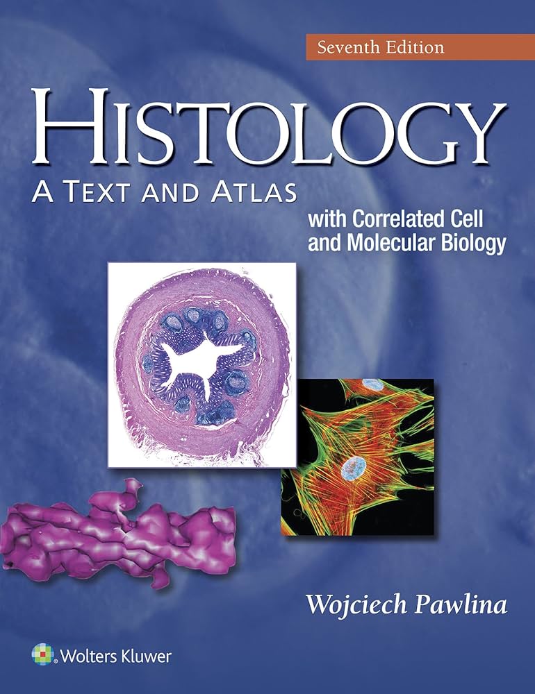 Histology: A Text and Atlas: With Correlated Cell and Molecular