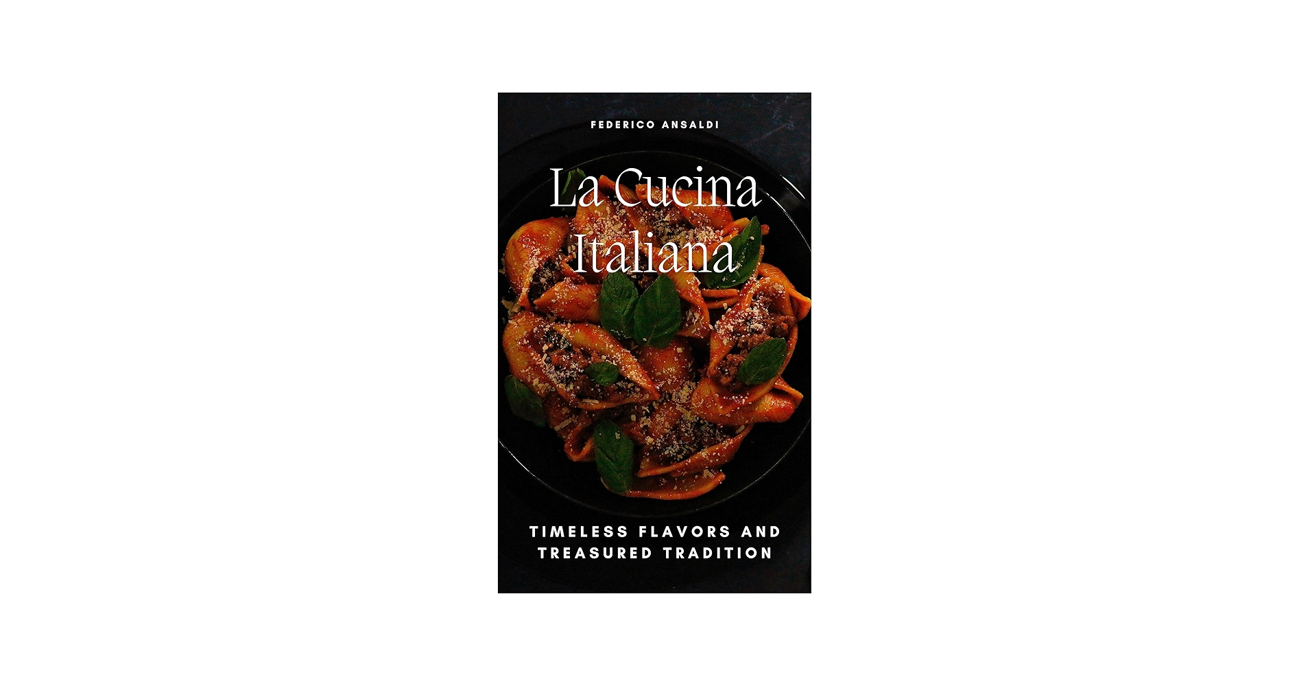 Amazon.com: La Cucina Italiana: Timeless Flavors and Treasured