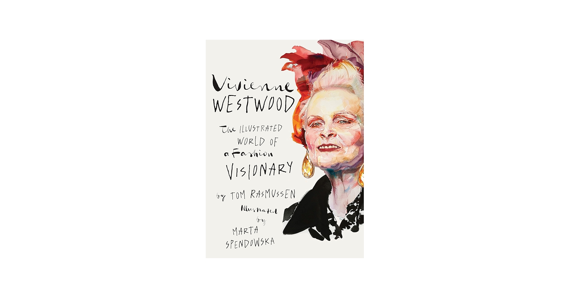 Vivienne Westwood: The Illustrated World of a Fashion Visionary