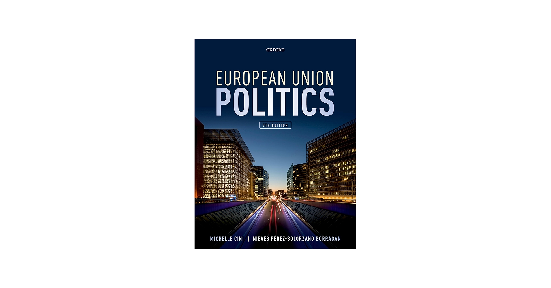 European Union Politics: Cini, Michelle, Pé²¥z-Soló²º¡no Borragá