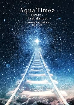 Amazon.co.jp: Aqua Timez FINAL LIVE「last dance」 [DVD] : Aqua