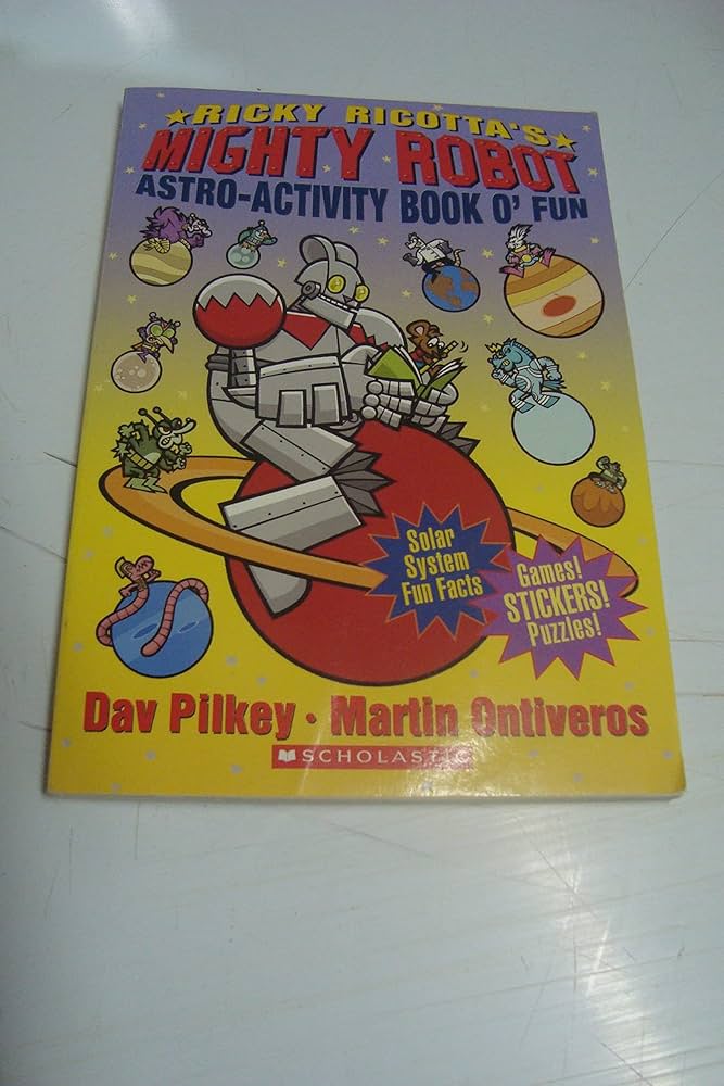 Ricky Ricotta's Mighty Robot Astro-Activity Book O' Fun: Pilkey