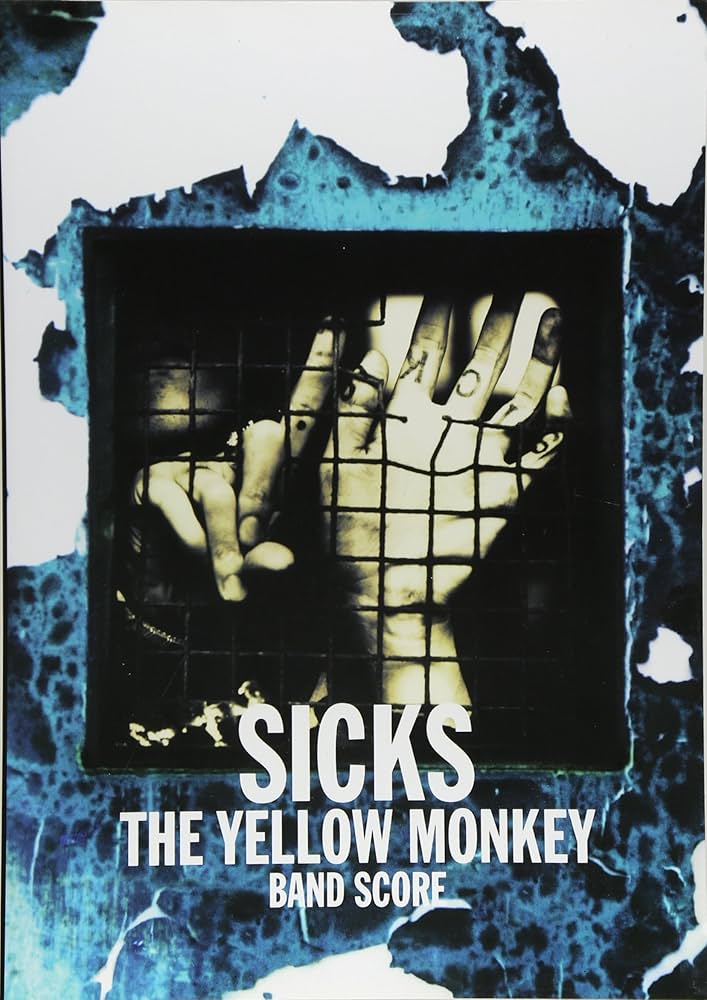 バンドスコア THE YELLOW MONKEY (ザ・イエロー・モンキー) / SICKS