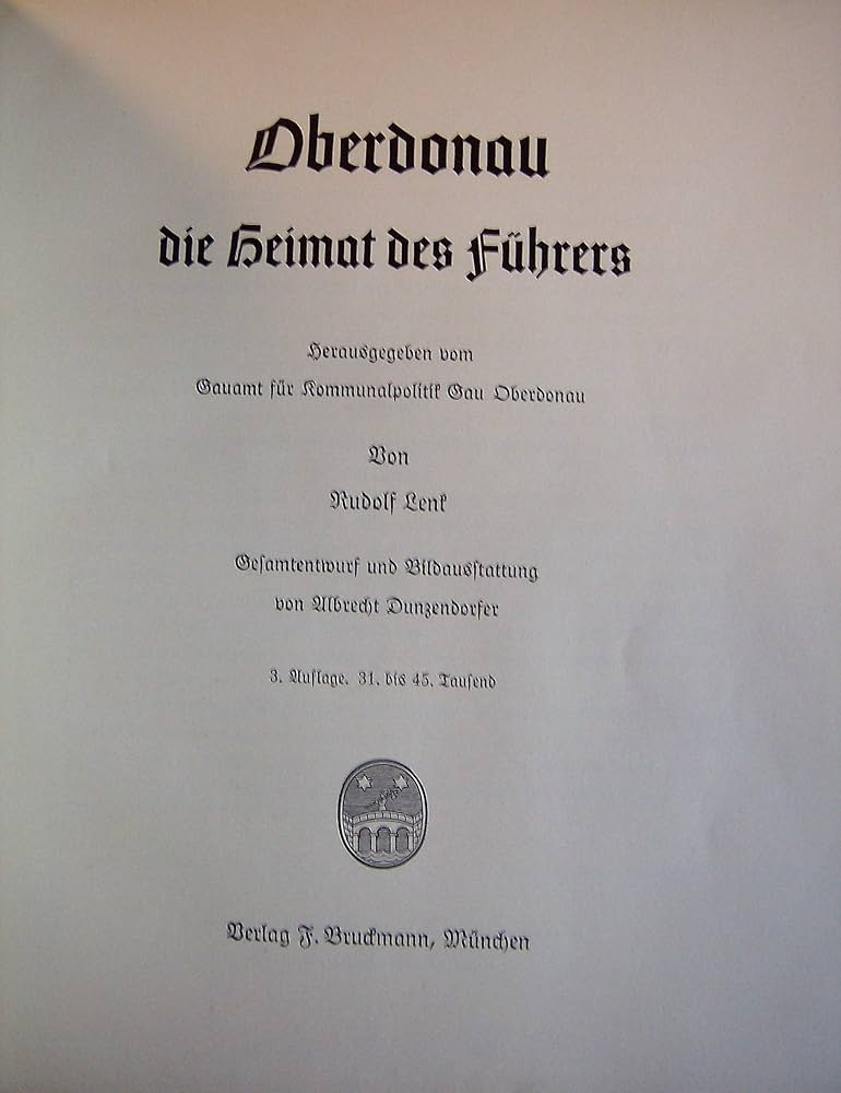 Oberdonau. Die Heimat des Führers. : Lenk Rudolf und Dunzendorfer