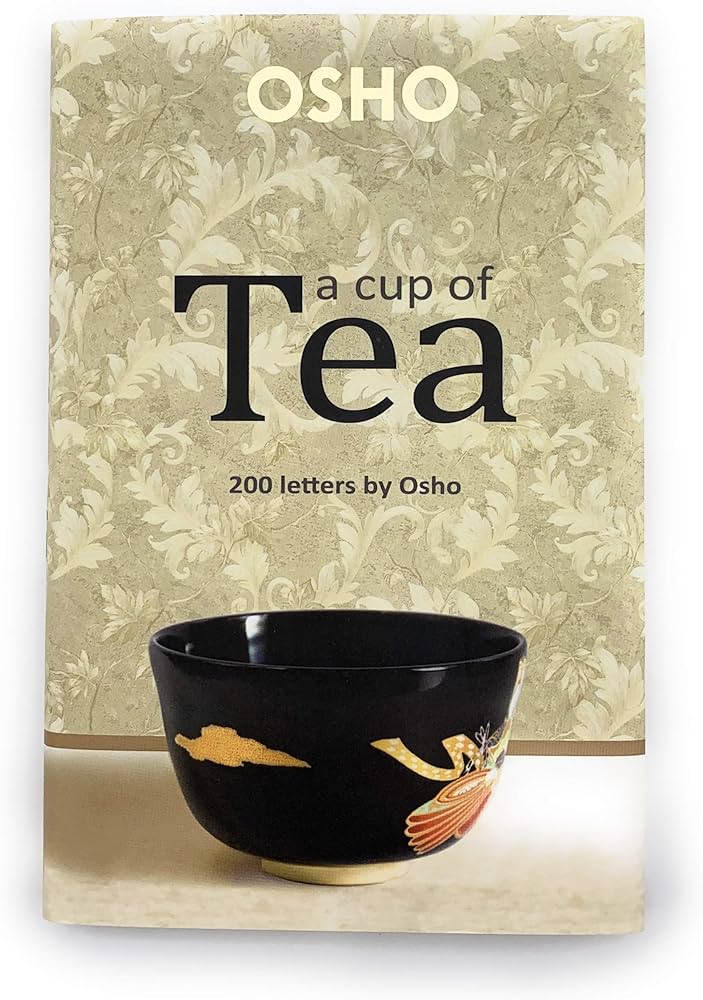 OSHO Book - A Cup of Tea - Letters written by Osho to disciples