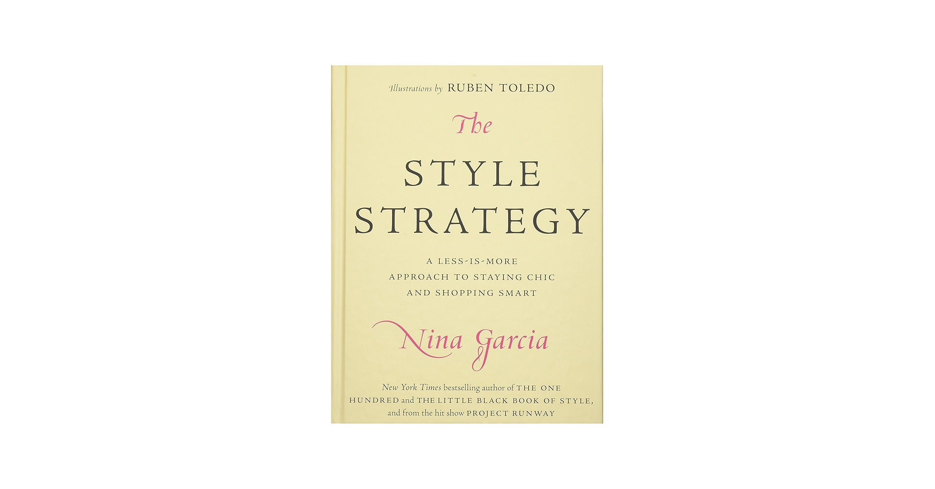 The Style Strategy: A Less-Is-More Approach to Staying Chic and