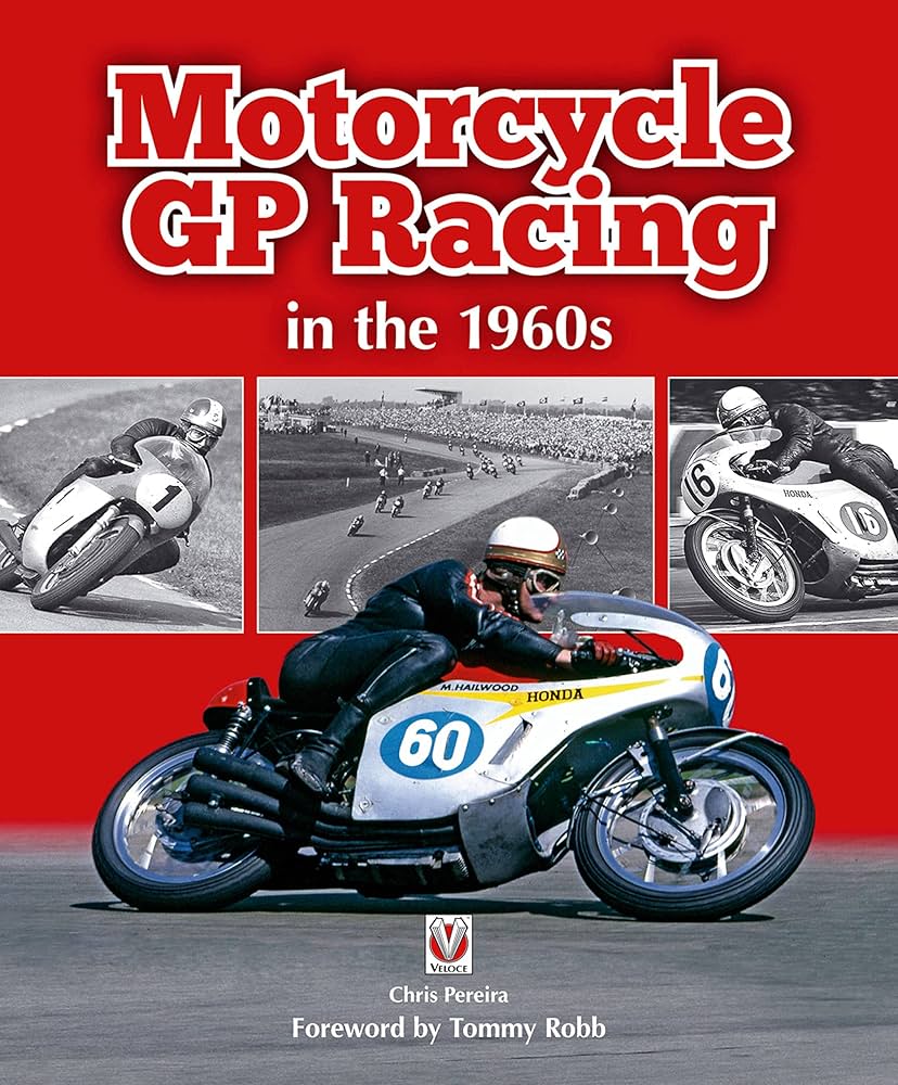 Motorcycle GP Racing in the 1960s: Pereira, Chris: 9781845844165