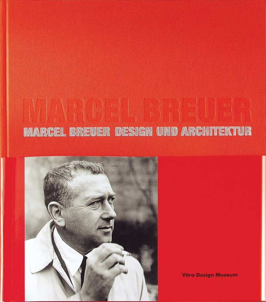 Marcel Breuer: Design and Architecture: Macel, Otakar, Von