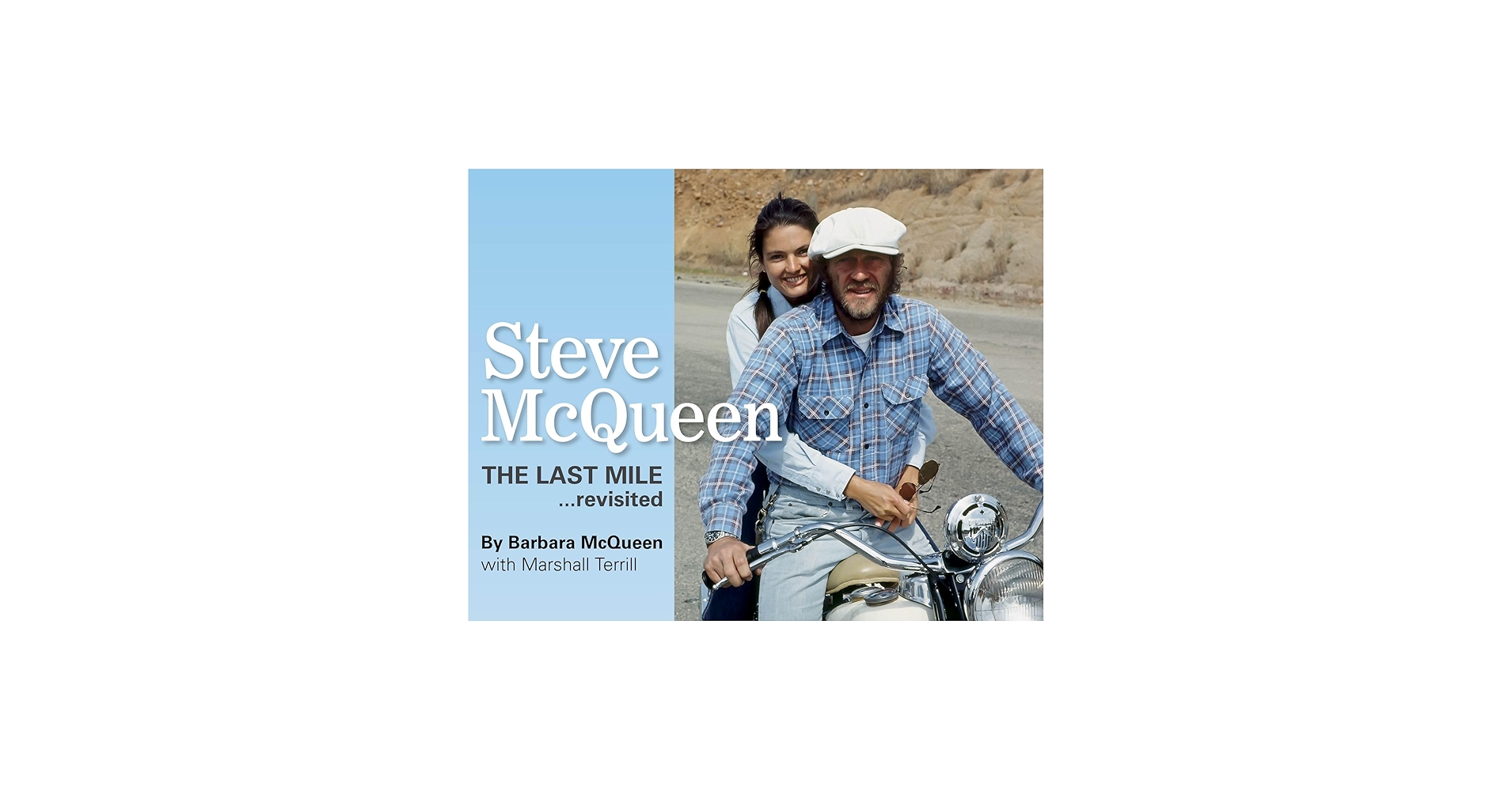 Steve McQueen: The Last MileRevisited (Volume 1): McQueen