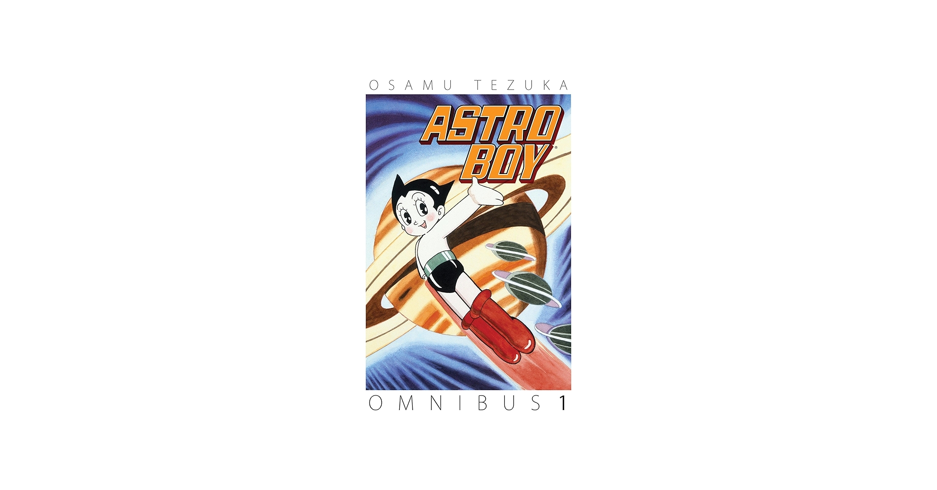 Astro Boy Omnibus Volume 1: Tezuka, Osamu, Tezuka, Osamu, Tezuka