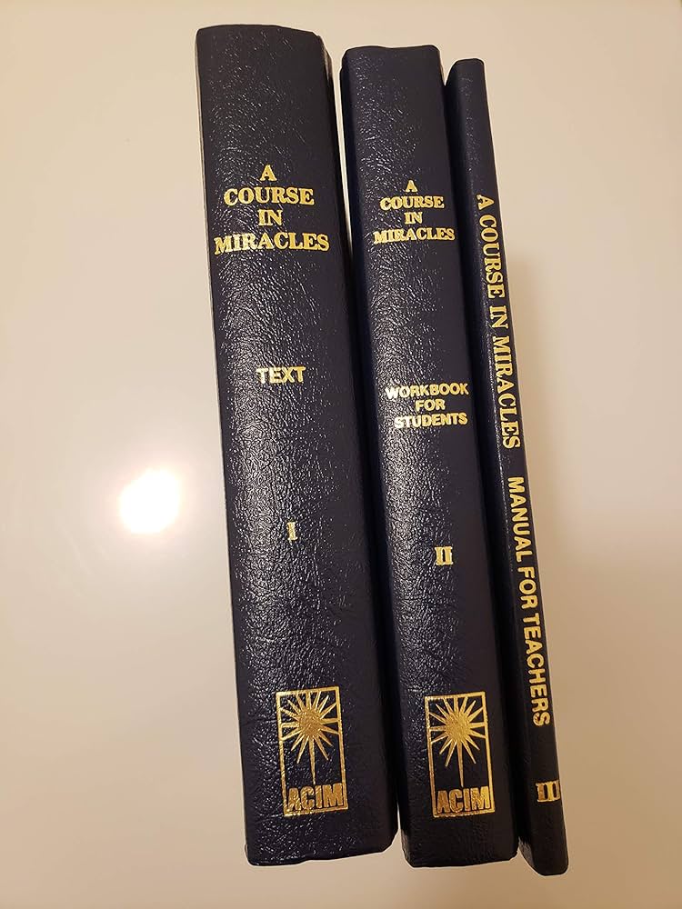 A Course in Miracles/Text, Workbook for Students, and Manual for