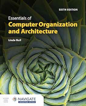 Essentials of Computer Organization and Architecture: Null, Linda