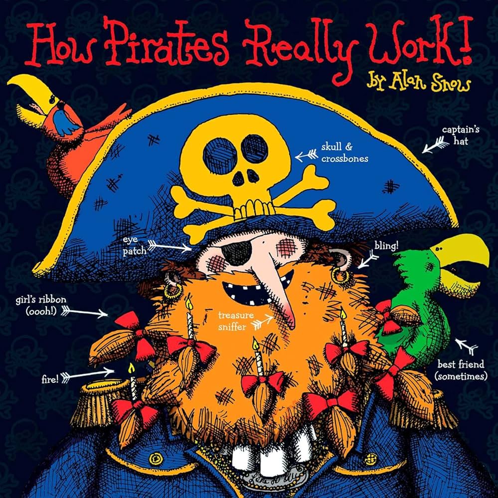 How Pirates Really Work: Snow, Alan: 9780857079558: Amazon.com: Books