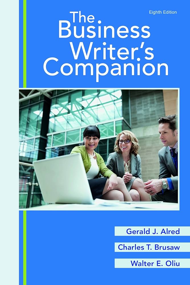 The Business Writer's Companion: Alred, Gerald J., Brusaw, Charles