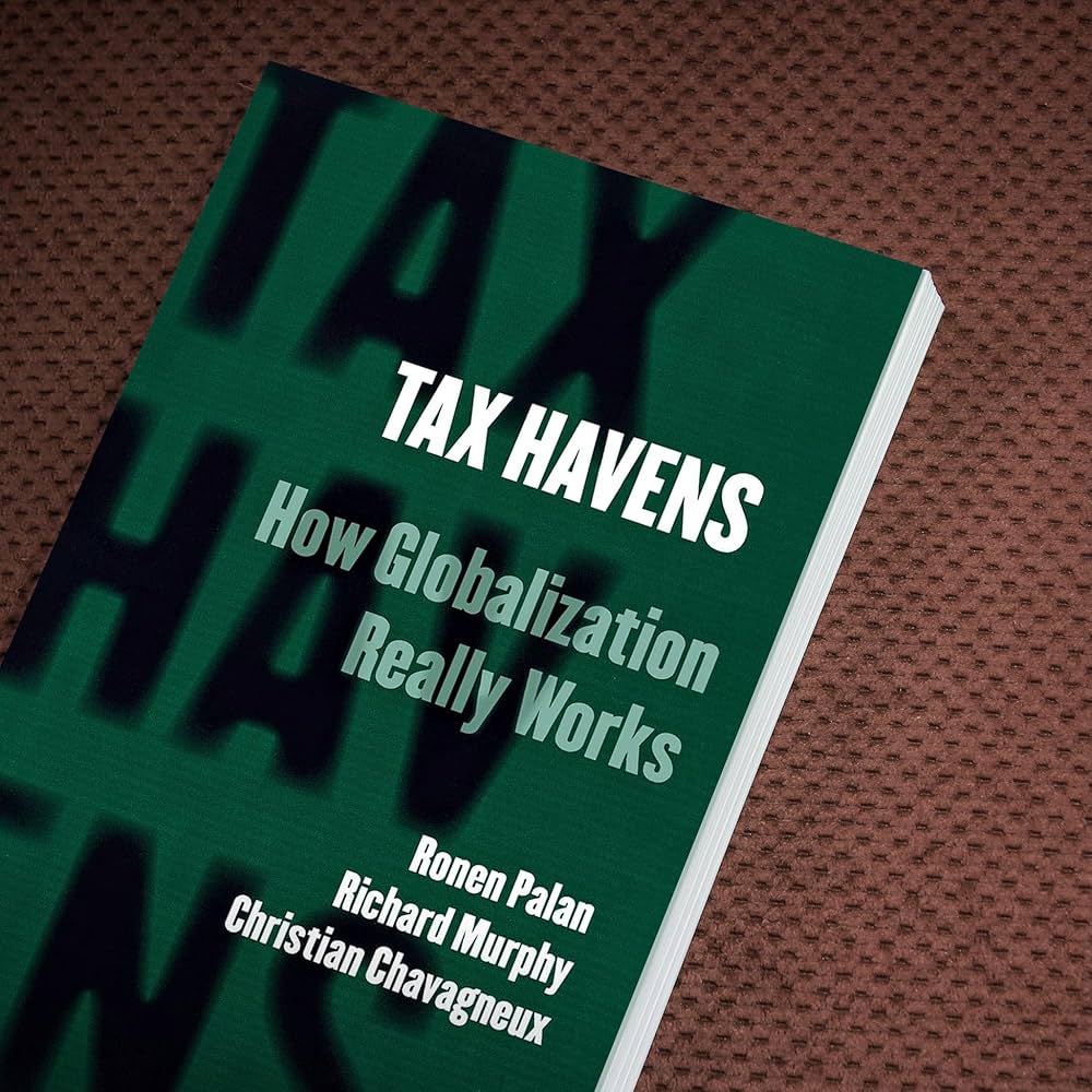 Tax Havens: How Globalization Really Works (Cornell Studies in