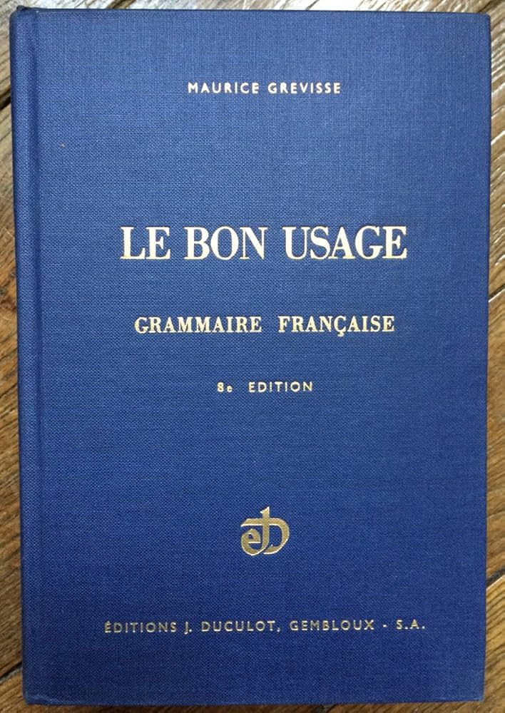 Le bon usage grammaire française: Grevisse, Maurice: Amazon.com: Books
