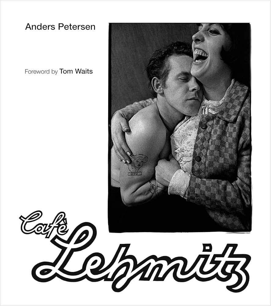 Amazon.com: Café Lehmitz: 9783791389288: Petersen, Anders, Waits