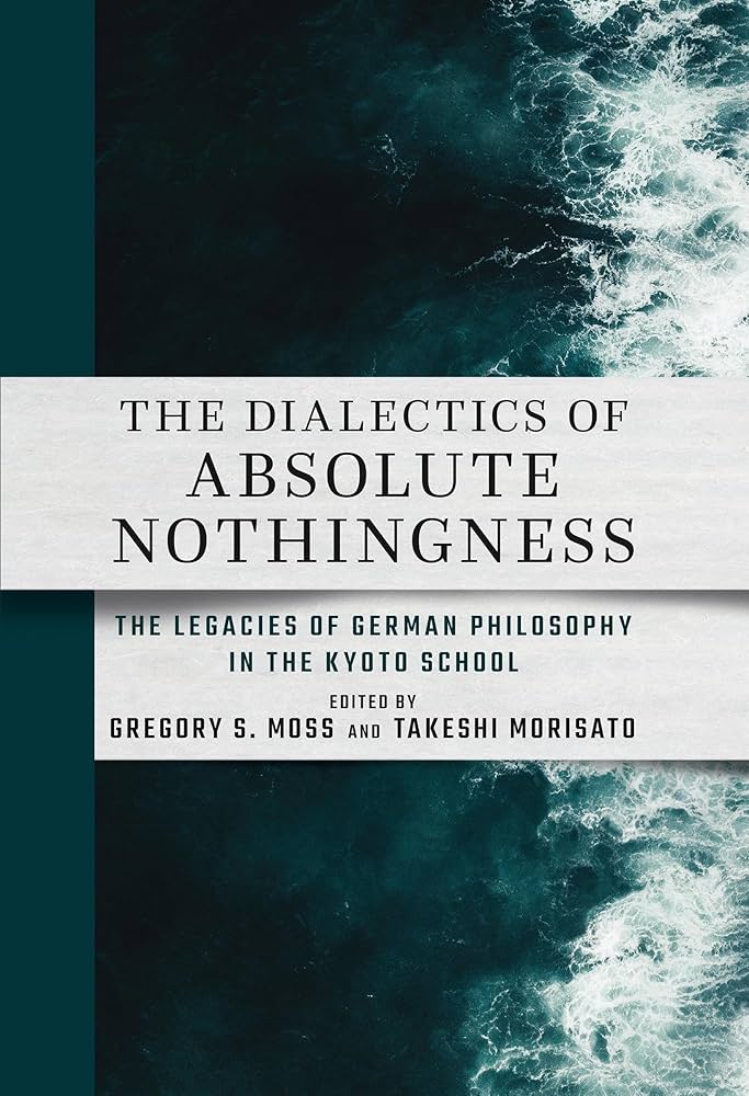 The Dialectics of Absolute Nothingness: The Legacies of German