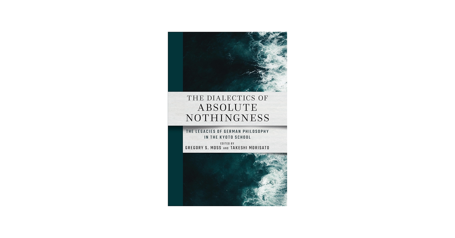 The Dialectics of Absolute Nothingness: The Legacies of German