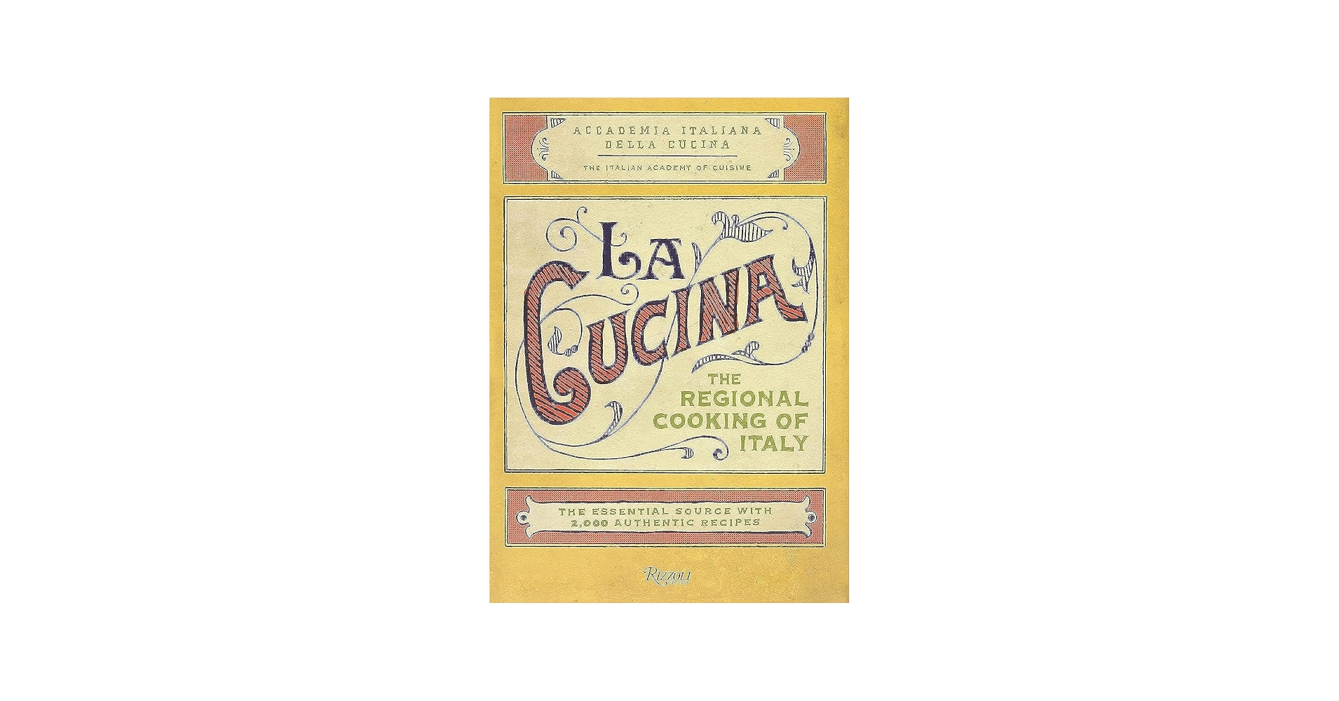 La Cucina: The Regional Cooking of Italy: The Italian Academy of