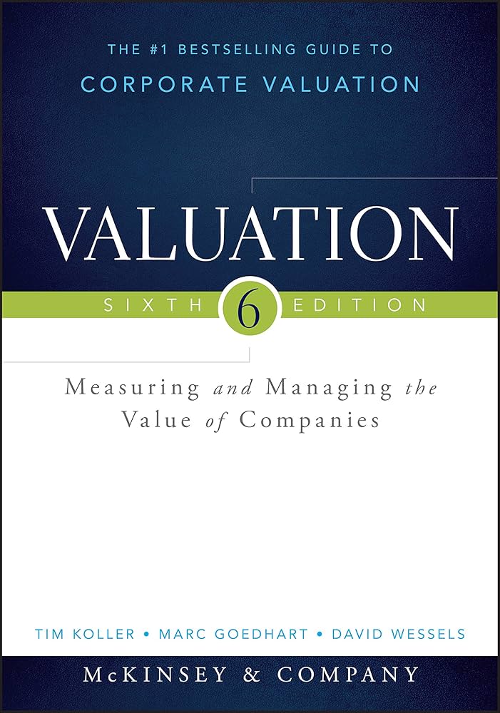 Amazon.com: Valuation: Measuring and Managing the Value of