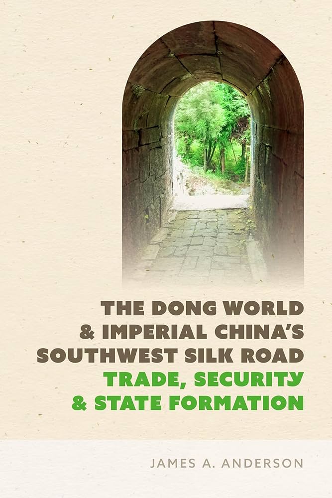 The Dong World and Imperial China's Southwest Silk Road: Trade