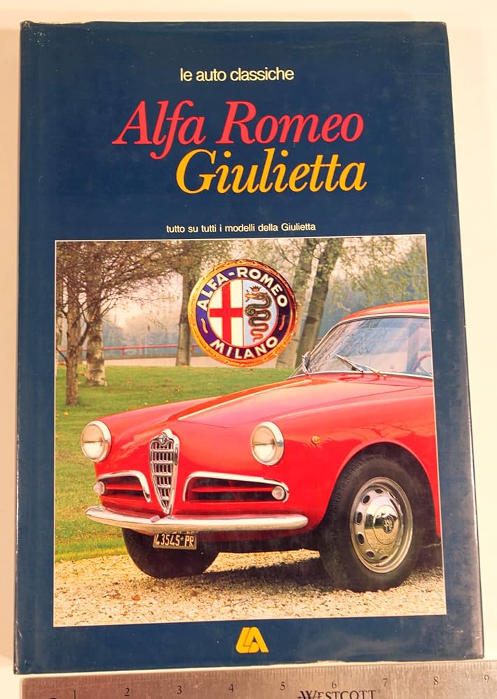 Alfa Romeo Giulietta: Angelo Tito Anselmi: 9788876720192: Amazon
