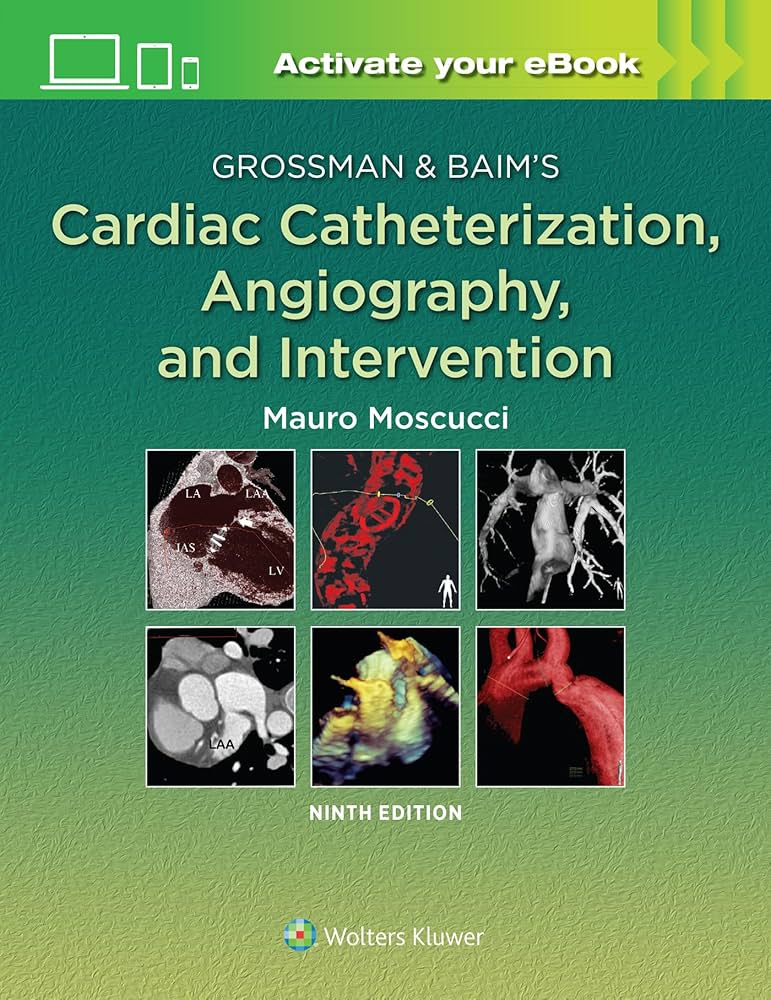 Grossman & Baim's Cardiac Catheterization, Angiography, and