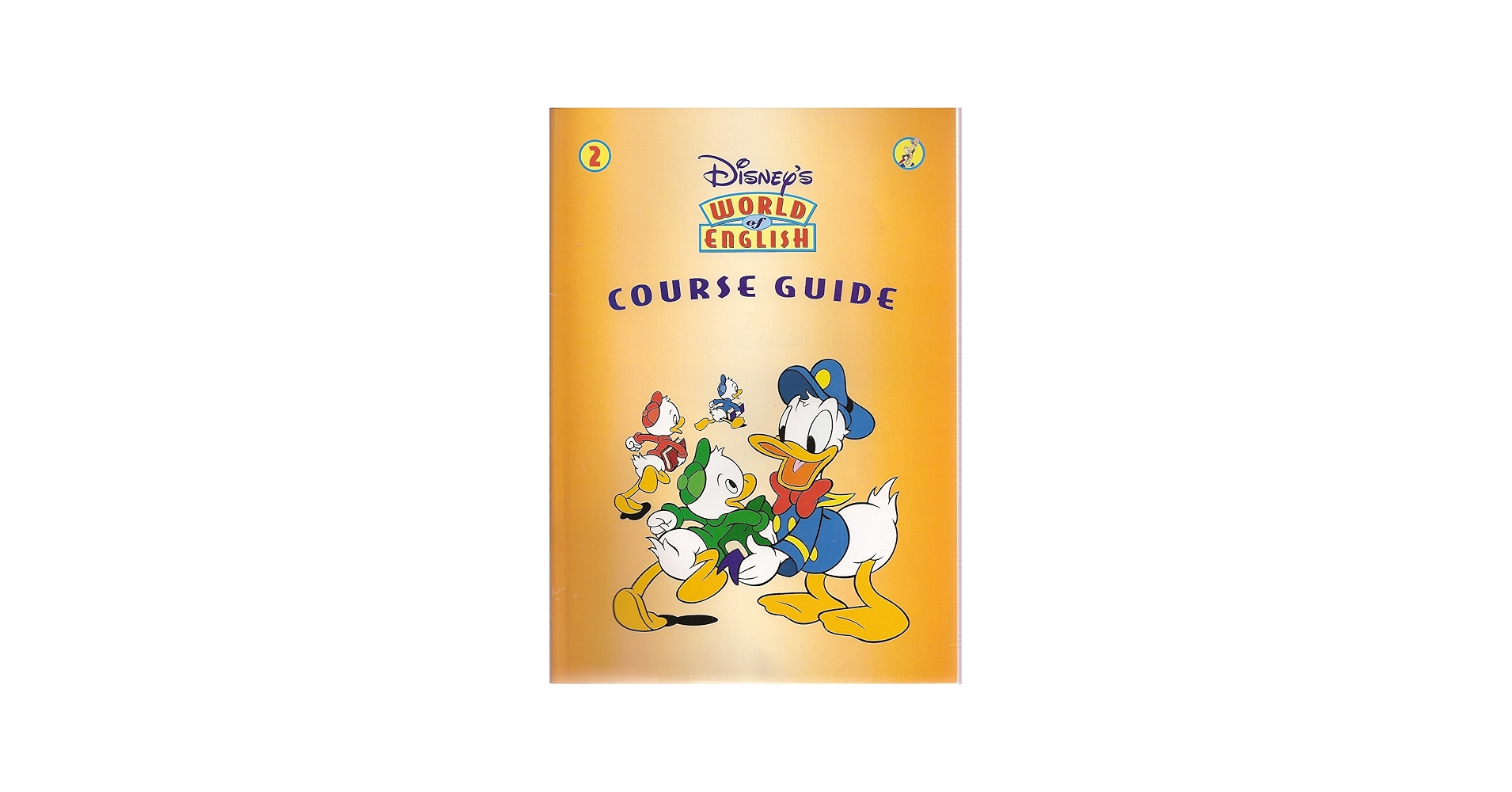 Disney's World of English 2 Course Guide (English and Spanish Text