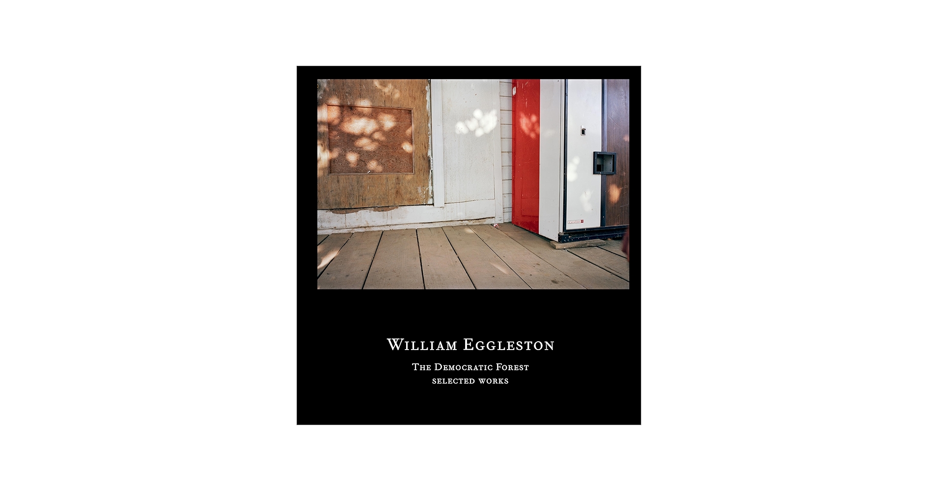 Amazon.com: William Eggleston The Democratic Forest Selected Works