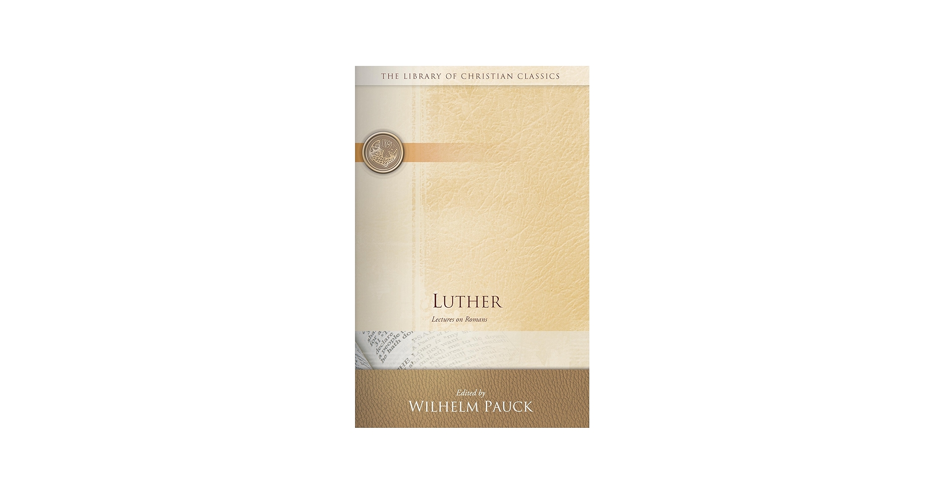 Luther: Lectures on Romans (The Library of Christian Classics