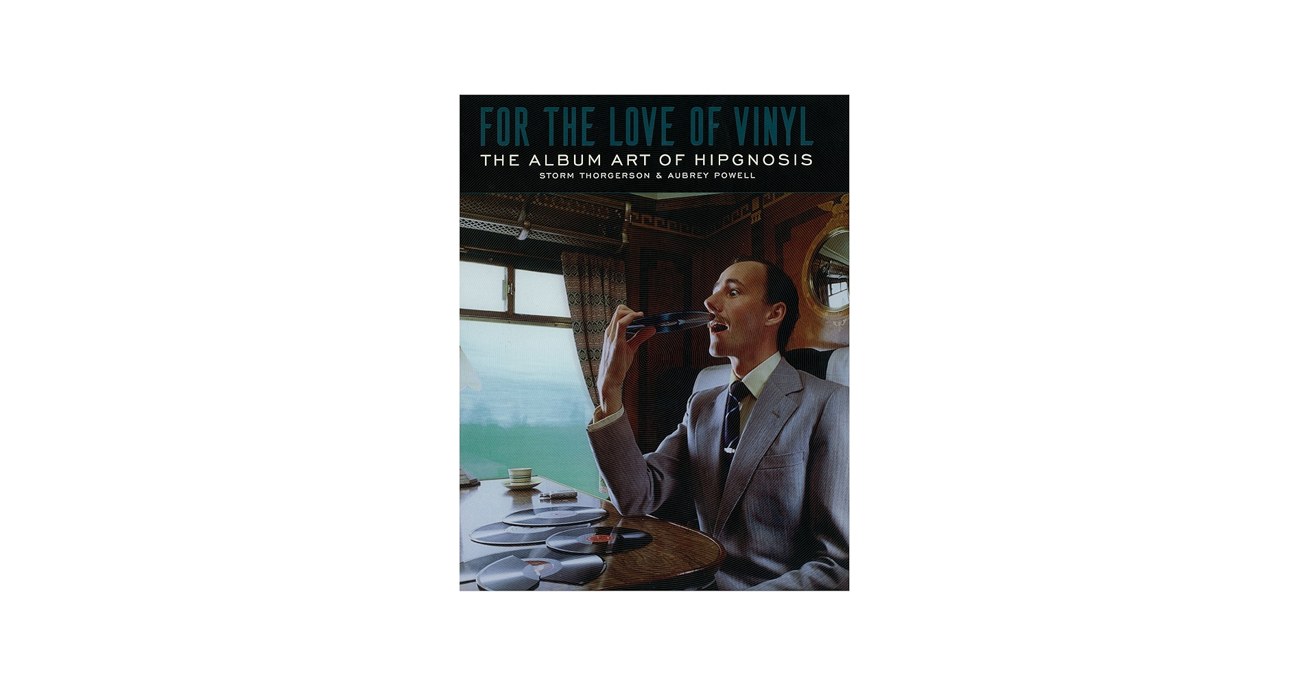 For the Love of Vinyl: The Album Art of Hipgnosis: Thorgerson