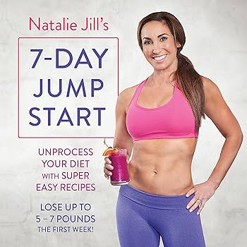 Amazon.com: Natalie Jill's 7-Day Jump Start: Unprocess Your Diet